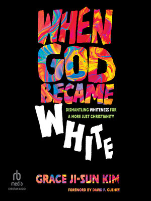When God Became White - Audiobook